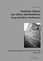 Nun als Print-on-Demand: Staufener Häuser aus sieben Jahrhunderten. Baugeschichtliche Stadtkataster.